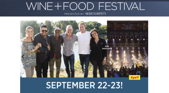 Seventh Annual Greenwich Wine+Food Festival!